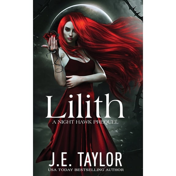 Night Hawk Trilogy Lilith: A Night Hawk Prequel, Book PREQU, (Paperback)