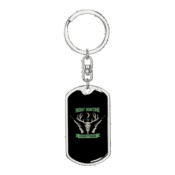 Night Hunting Is Everything Stainless Steel or 18k Gold Premium Swivel Dog Tag Keychain