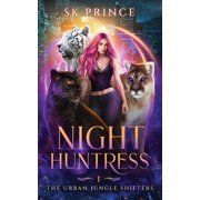 The Urban Jungle Shifters Night Huntress, Book 1, Paperback
