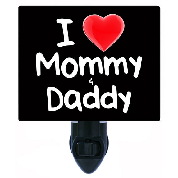 Night Light - Night Light Plus Extra Free Switchable Insert. 4 Watt Bulb, E12 Base. I Heart My Mommy and Daddy.