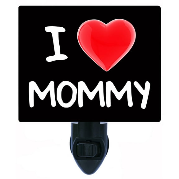 Night Light - Night Light Plus Extra Free Switchable Insert. 4 Watt Bulb, E12 Base. I Heart My Mommy.