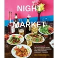 thumbnail image 1 of Night + Market: Delicious Thai Food to Facilitate Drinking and Fun-Having Amongst Friends a Cookbook, (Hardcover), 1 of 2