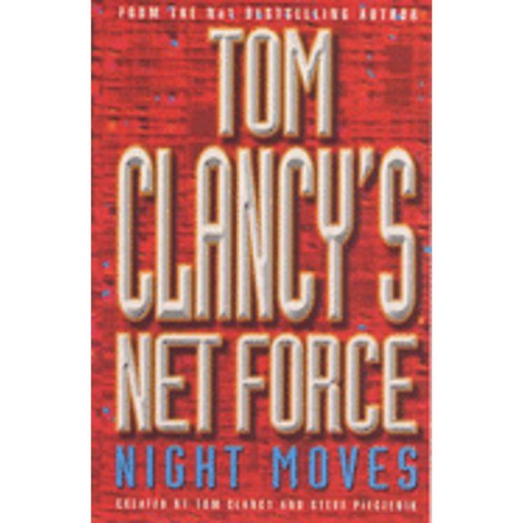 Pre-Owned Night Moves (Tom Clancy's Net Force S.) (Paperback) 0747261164 9780747261162