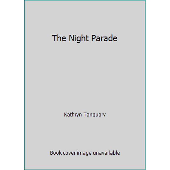 Pre-Owned The Night Parade (Hardcover) 1492623245 9781492623243