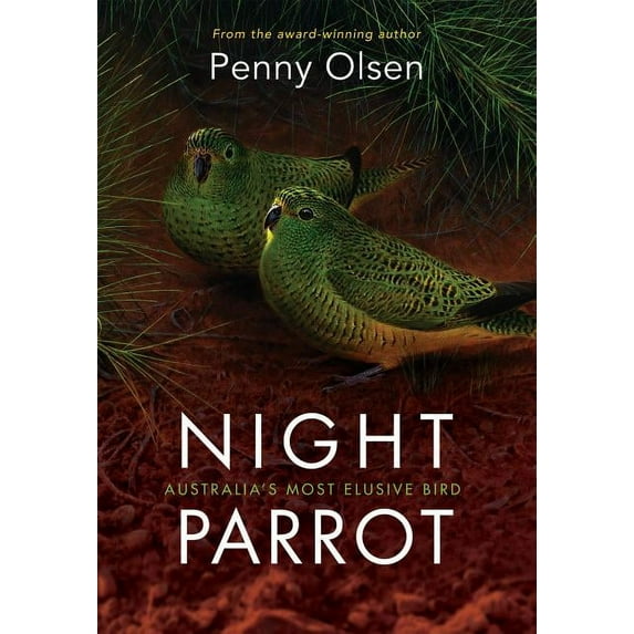 Night Parrot: Australia's Most Elusive Bird, (Paperback)