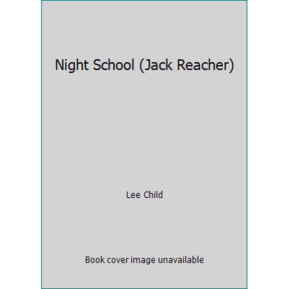 Pre-Owned Night School (Jack Reacher) (Hardcover) 1101965967 9781101965962
