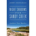 thumbnail image 1 of Night Shadows Over Sandy Creek: Southwest Texas Ranchers, (Paperback), 1 of 1