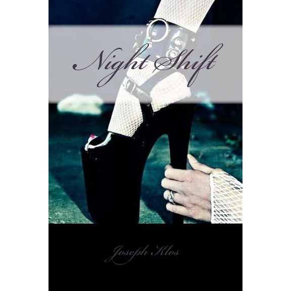 Night Shift The Chronicles of Samantha Grace Paperback 1505556368 9781505556360 Joseph Klos