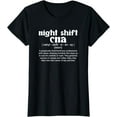 thumbnail image 1 of Night Shift CNA Definition Certified Nursing Assistant T-Shirt, 1 of 4