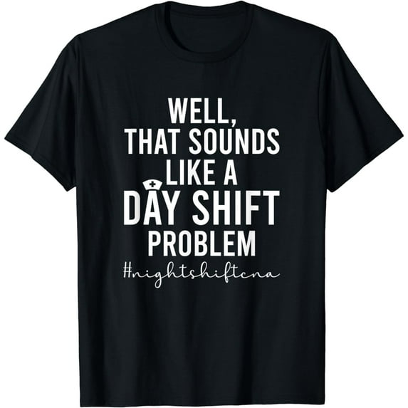 Night Shift CNA Funny Certified Nursing Assistant T-Shirt