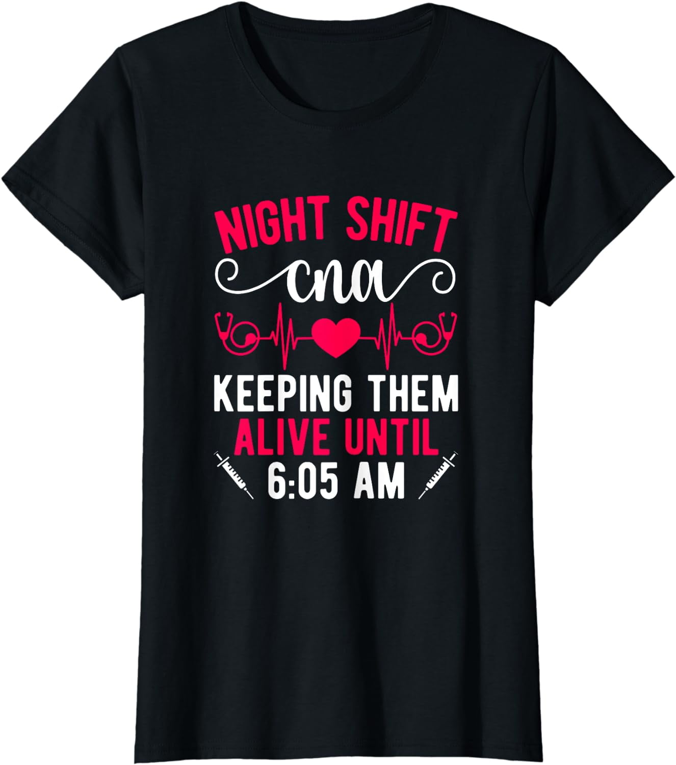 Night Shift CNA Funny Night Shift CNA Nurse T-Shirt