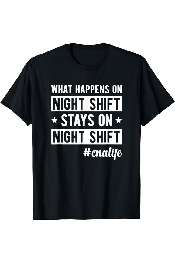 Night Shift CNA Life Certified Nursing Assistant T-Shirt