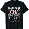 Night Shift CNA Life Certified Nursing Assistant TShirt