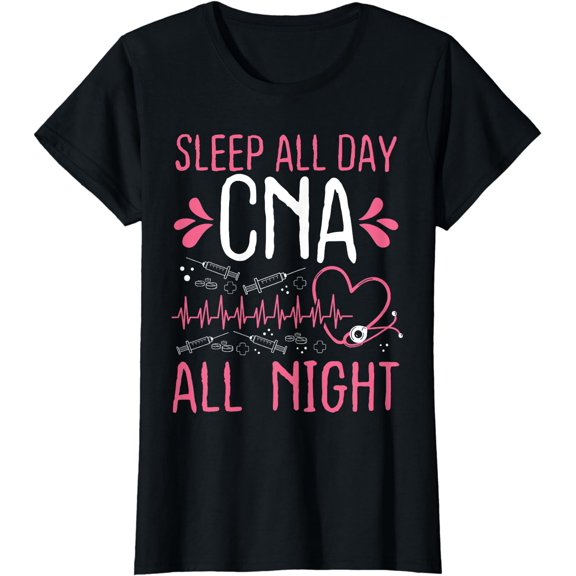 Night Shift CNA Sleep all Day Funny Nurses Nursing Assistant T-Shirt