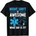 thumbnail image 1 of Night Shift EMT What Day is it Funny Healthcare Paramedic T-Shirt, 1 of 4