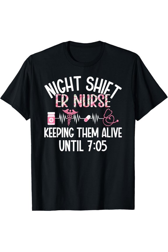Night Shift Er Nurse Night Shift Emergency Room Nurse T-Shirt Size S-5XL
