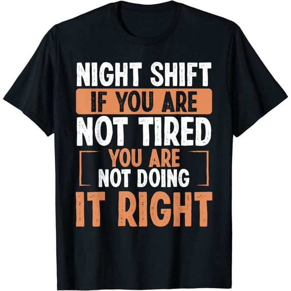 Night Shift Factory Worker Humor Overnight Production Funny T-Shirt