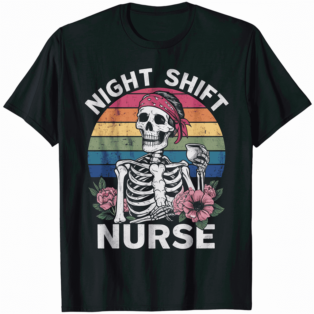 Night Shift Is Here Funny Skeleton Nurse Halloween Nursing T-Shirt