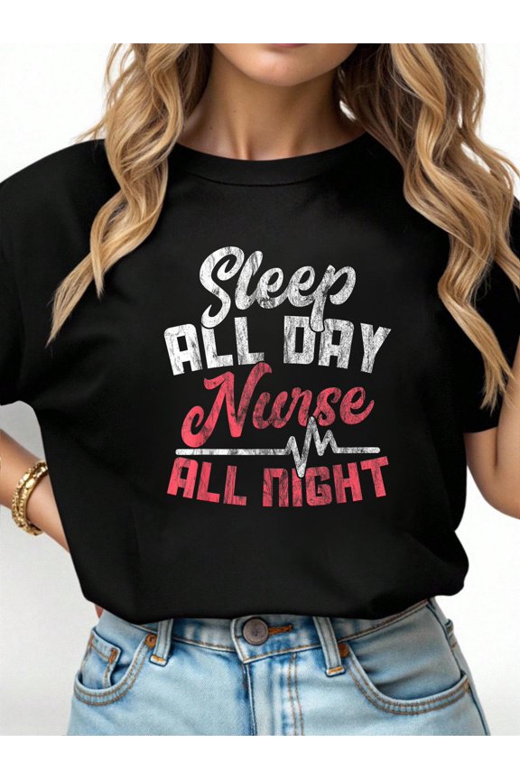 Night Shift Nurse Gift Shirt Sleep All Day Nurse All Night T-Shirt