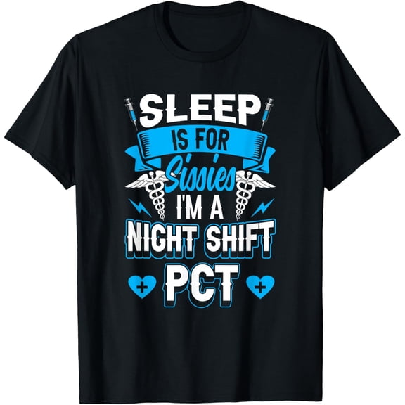 Night Shift PCT - Patient Care Tech T-Shirt100% cotton
