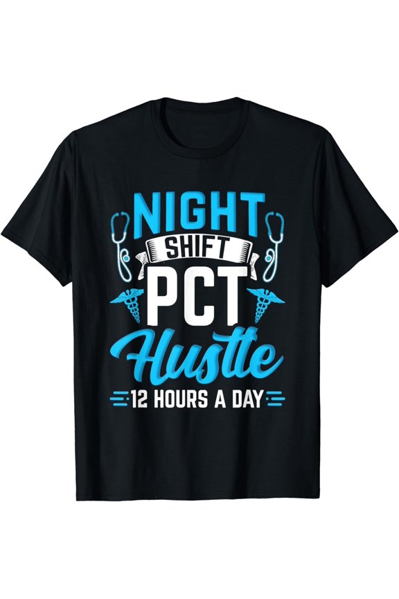 Night Shift PCT Patient Care Technician T-Shirt