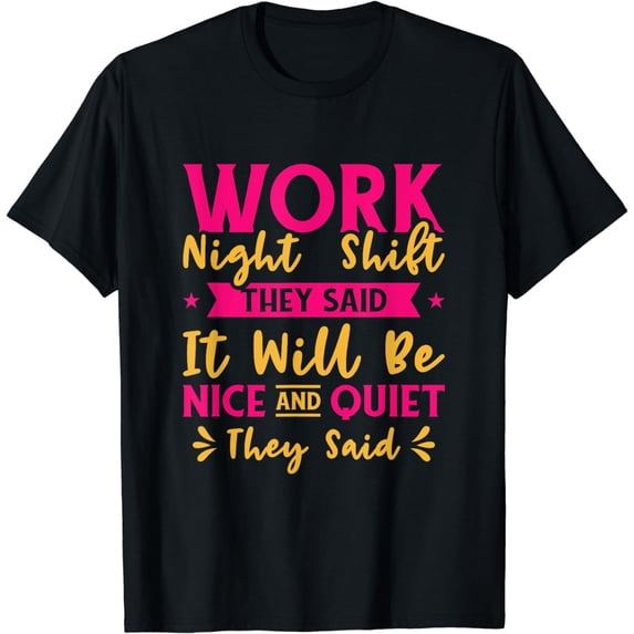 Night Shift Worker Night Worker Shift Worker T-Shirt