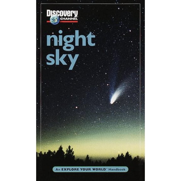 Pre-Owned Discovery Channel: Night Sky: An Explore Your World Handbook (Paperback) 1563318016 9781563318016