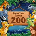 Night Time at the Zoo, (Paperback)