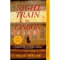 thumbnail image 1 of Pre-Owned Night Train to Lisbon: A Novel (Hardcover) 0802118585 9780802118585, 1 of 1