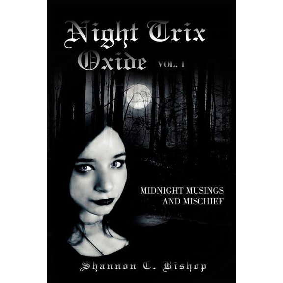Night Trix Oxide : Midnight Musings and Mischief