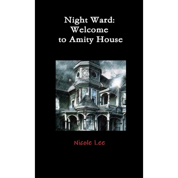 Night Ward: Welcome to Amity House, (Paperback)