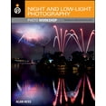 thumbnail image 1 of Pre-Owned Night and Low-Light Photography Photo Workshop (Paperback) 1118138228 9781118138229, 1 of 1