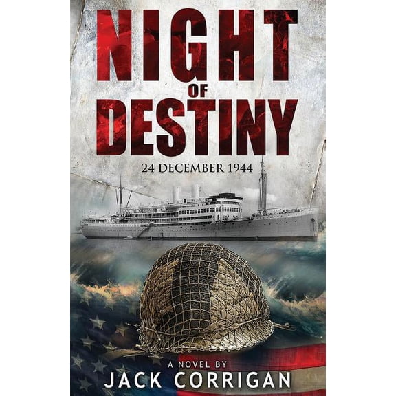 Night of Destiny: 24 December, 1944 (Paperback) by Jack Corrigan