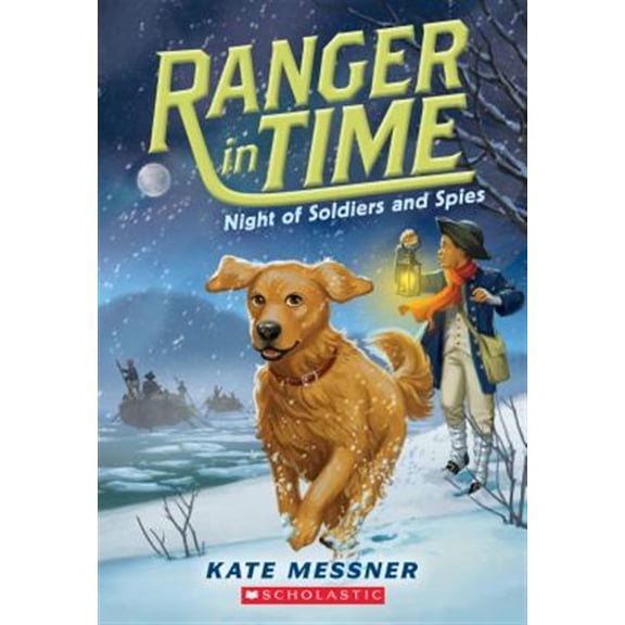Pre-Owned Night of Soldiers and Spies (Ranger in Time #10): Volume 10 (Paperback) 1338134019 9781338134018