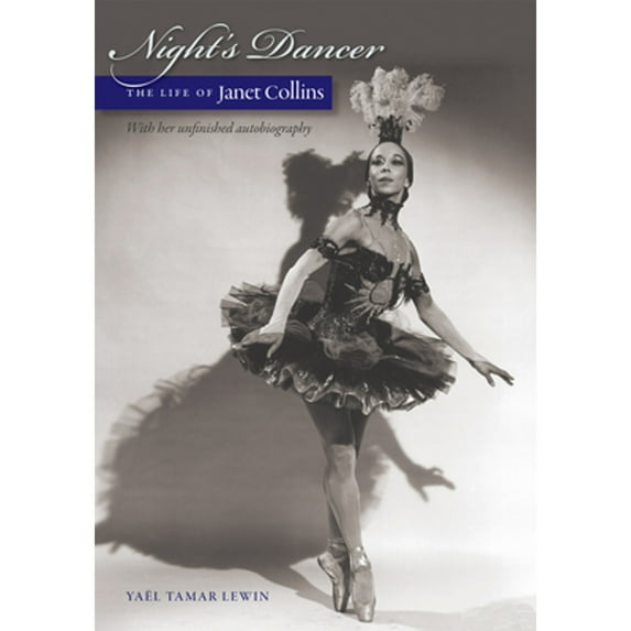 Pre-Owned Night's Dancer: The Life of Janet Collins (Hardcover) 0819571148 9780819571144