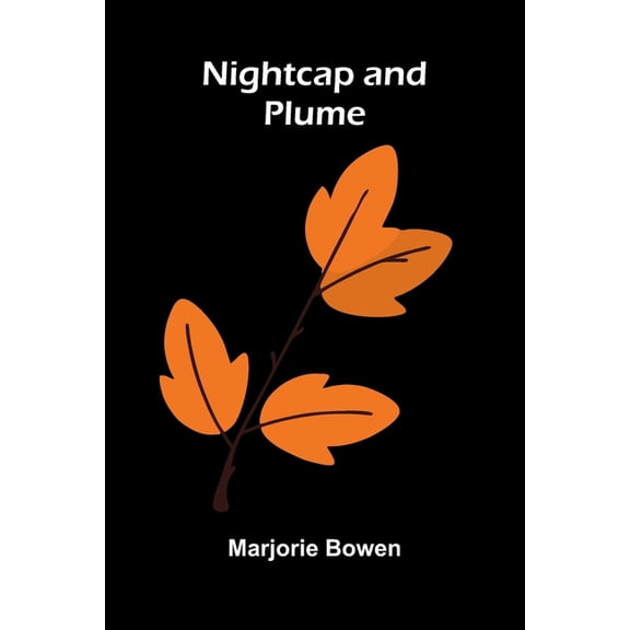 Nightcap And Plume, (Paperback)