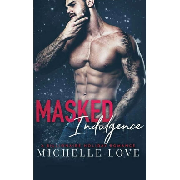 Nightclub Sins: Masked Indulgence: A Billionaire Holiday Romance (Hardcover)