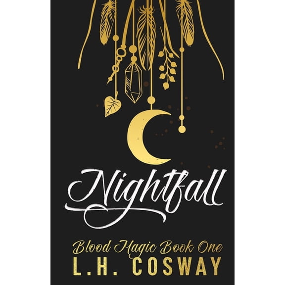 Nightfall: Blood Magic Book 1 (Paperback) by L H Cosway
