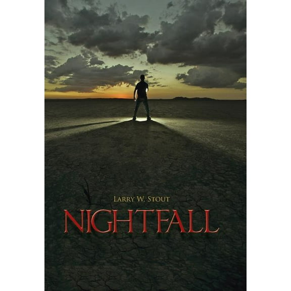 Nightfall (Hardcover) by Larry W Stout