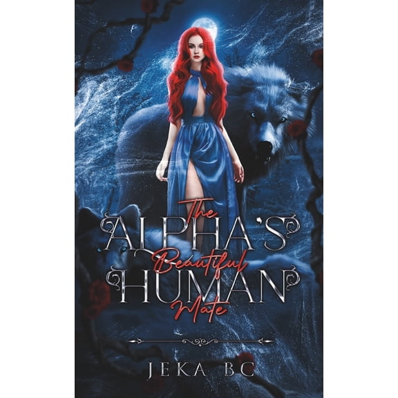 Nightfall Howls The Alpha's Beautiful Human Mate: A Werewolf Shifter Romance Novel, Book 1, (Paperback)