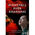 thumbnail image 1 of Pre-Owned Nightfall Over Shanghai (Paperback) 1443404713 9781443404716, 1 of 1