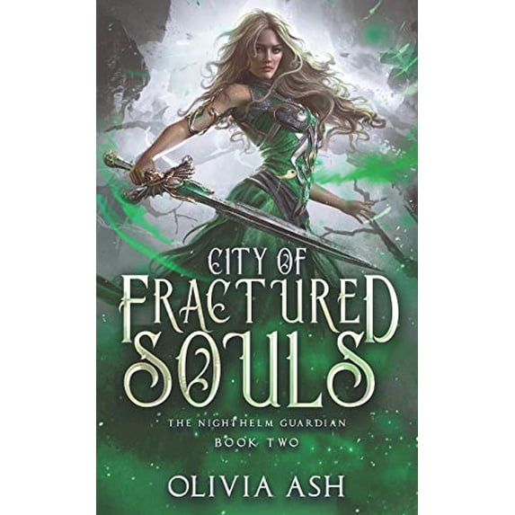 City of Fractured Souls: a Reverse Harem Fantasy Romance Nighthelm Guardian Paperback 1939997844 9781939997845 Olivia Ash