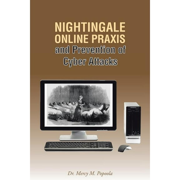 Nightingale Online PRAXIS and Prevention of Cyber Attacks, (Paperback)