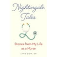 thumbnail image 1 of Nightingale Tales: Stories from My Life as a Nurse, (Paperback), 1 of 1