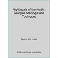 thumbnail image 1 of Pre-Owned Nightingale of the North : Georgina Sterling/Marie Toulinguet (Paperback) 0920502253 9780920502259, 1 of 1