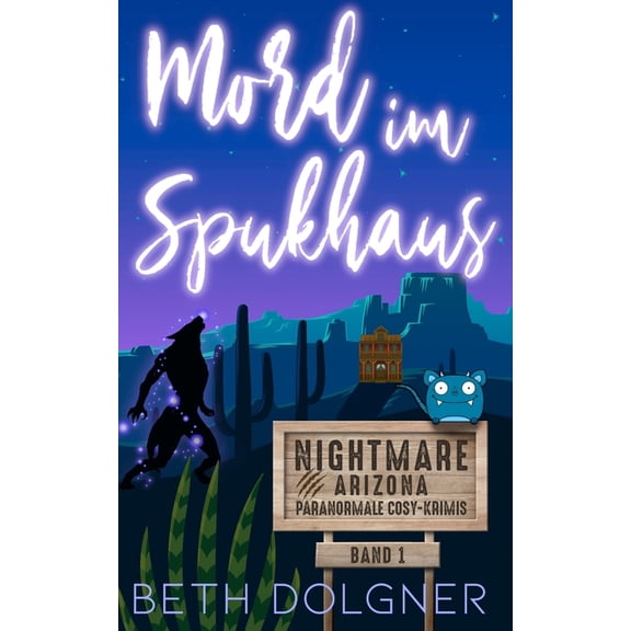 Nightmare, Arizona Paranormale Cosy-Krim Mord im Spukhaus, Book 1, (Paperback)