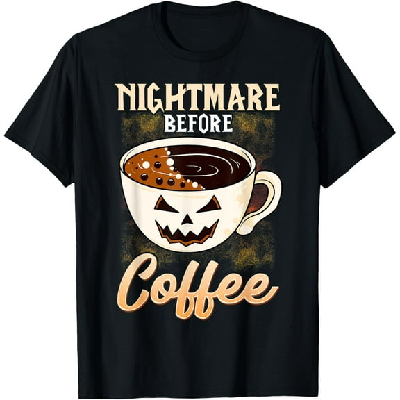 Nightmare Before Coffee Halloween Pumpkin Funny T-Shirt