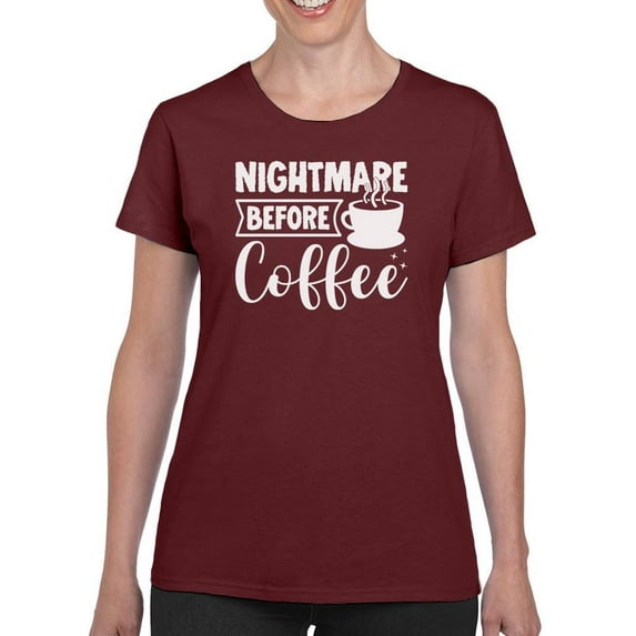 Nightmare Before Coffee. T-Shirt Women -Image by Shutterstock, Female 5X-Large