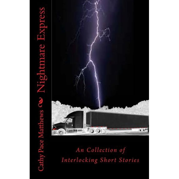 Nightmare Express: An Collection of Interlocking Short Stories Paperback 1545375224 9781545375228 Cathy Pace Matthews