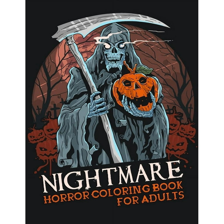 Nightmare Horror Coloring Book for Adults : An Adults Featuring 